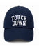 Touch Down Baseball Hat
