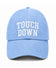 Touch Down Baseball Hat