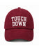 Touch Down Baseball Hat